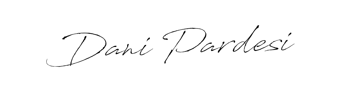 Make a beautiful signature design for name Dani Pardesi. Use this online signature maker to create a handwritten signature for free. Dani Pardesi signature style 6 images and pictures png