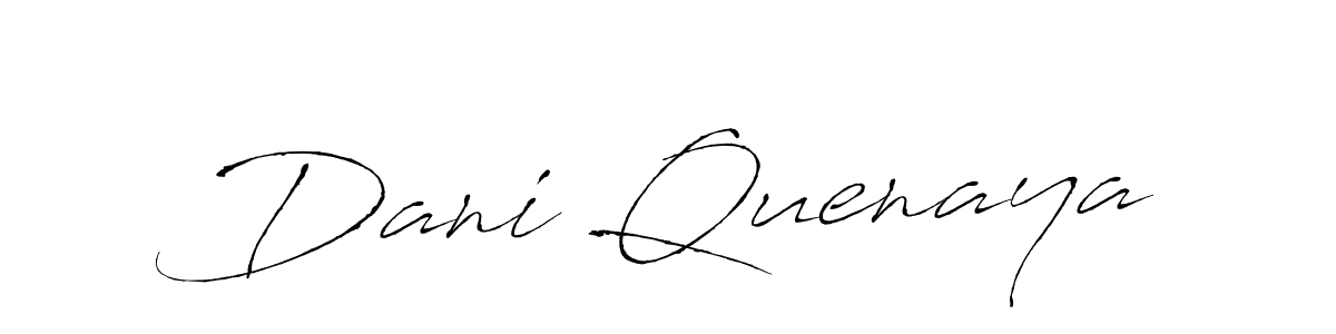 Best and Professional Signature Style for Dani Quenaya. Antro_Vectra Best Signature Style Collection. Dani Quenaya signature style 6 images and pictures png