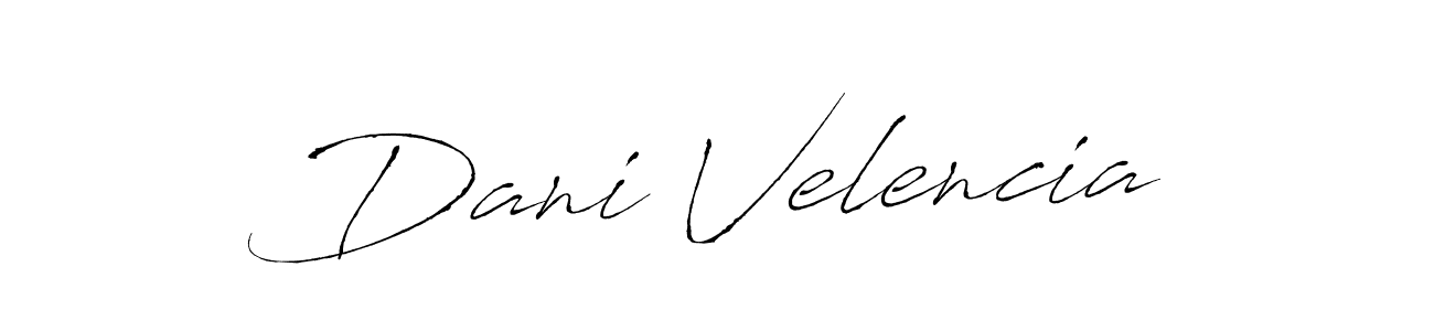 Create a beautiful signature design for name Dani Velencia. With this signature (Antro_Vectra) fonts, you can make a handwritten signature for free. Dani Velencia signature style 6 images and pictures png