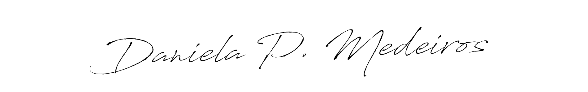 How to make Daniela P. Medeiros signature? Antro_Vectra is a professional autograph style. Create handwritten signature for Daniela P. Medeiros name. Daniela P. Medeiros signature style 6 images and pictures png