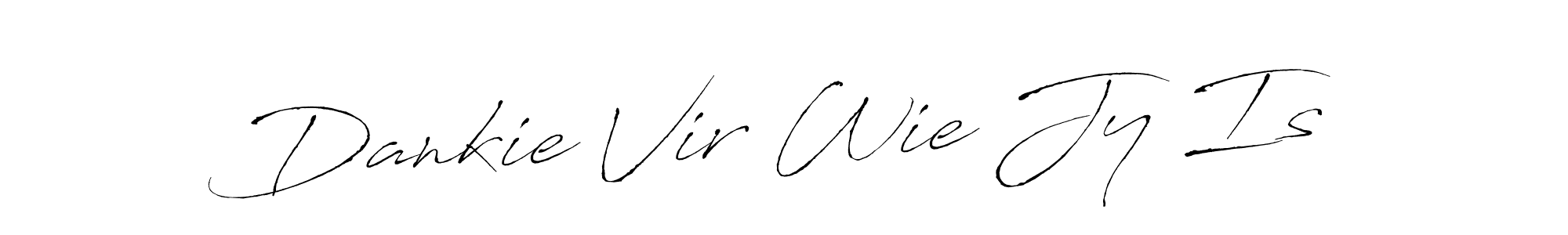 Make a beautiful signature design for name Dankie Vir Wie Jy Is. With this signature (Antro_Vectra) style, you can create a handwritten signature for free. Dankie Vir Wie Jy Is signature style 6 images and pictures png
