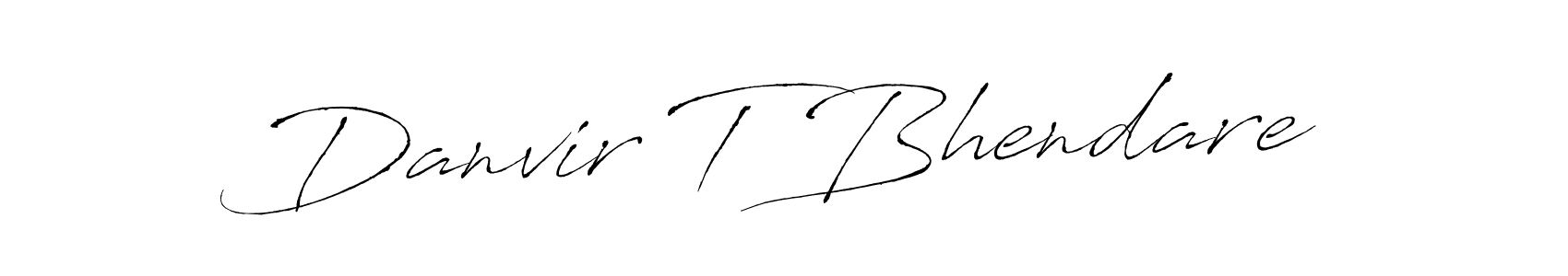 How to make Danvir T Bhendare signature? Antro_Vectra is a professional autograph style. Create handwritten signature for Danvir T Bhendare name. Danvir T Bhendare signature style 6 images and pictures png