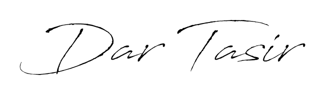 Design your own signature with our free online signature maker. With this signature software, you can create a handwritten (Antro_Vectra) signature for name Dar Tasir. Dar Tasir signature style 6 images and pictures png