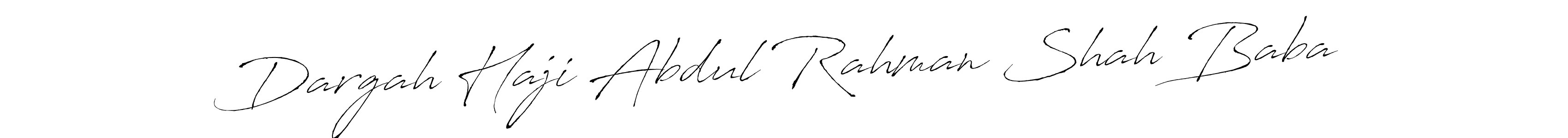 How to make Dargah Haji Abdul Rahman Shah Baba signature? Antro_Vectra is a professional autograph style. Create handwritten signature for Dargah Haji Abdul Rahman Shah Baba name. Dargah Haji Abdul Rahman Shah Baba signature style 6 images and pictures png