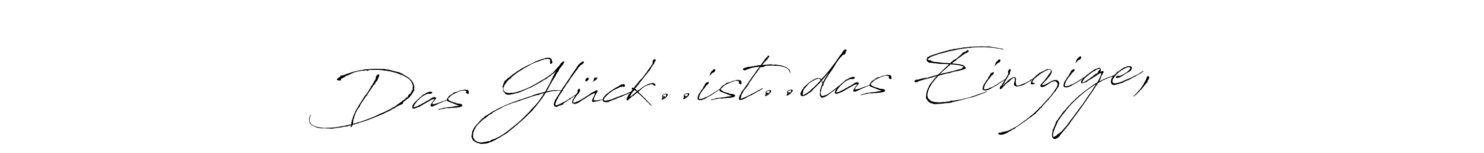 if you are searching for the best signature style for your name Das Glück..ist..das Einzige,. so please give up your signature search. here we have designed multiple signature styles  using Antro_Vectra. Das Glück..ist..das Einzige, signature style 6 images and pictures png