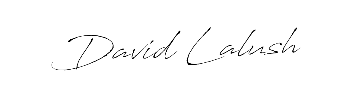 You should practise on your own different ways (Antro_Vectra) to write your name (David Lalush) in signature. don't let someone else do it for you. David Lalush signature style 6 images and pictures png