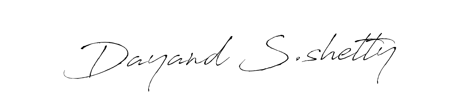 Dayand S.shetty stylish signature style. Best Handwritten Sign (Antro_Vectra) for my name. Handwritten Signature Collection Ideas for my name Dayand S.shetty. Dayand S.shetty signature style 6 images and pictures png