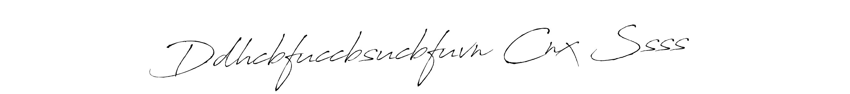 Design your own signature with our free online signature maker. With this signature software, you can create a handwritten (Antro_Vectra) signature for name Ddhcbfuccbsucbfuvn Cnx Ssss. Ddhcbfuccbsucbfuvn Cnx Ssss signature style 6 images and pictures png