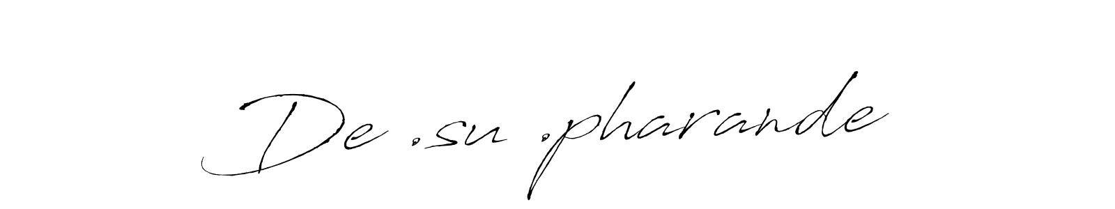 The best way (Antro_Vectra) to make a short signature is to pick only two or three words in your name. The name De .su .pharande include a total of six letters. For converting this name. De .su .pharande signature style 6 images and pictures png