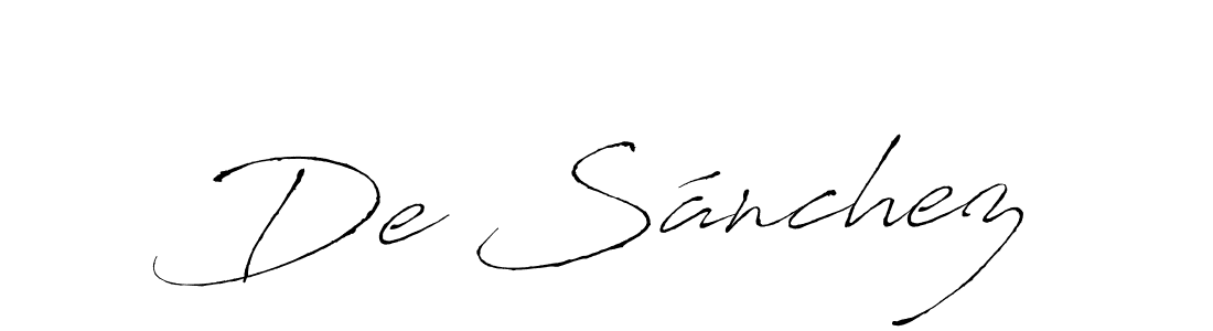 De Sánchez stylish signature style. Best Handwritten Sign (Antro_Vectra) for my name. Handwritten Signature Collection Ideas for my name De Sánchez. De Sánchez signature style 6 images and pictures png