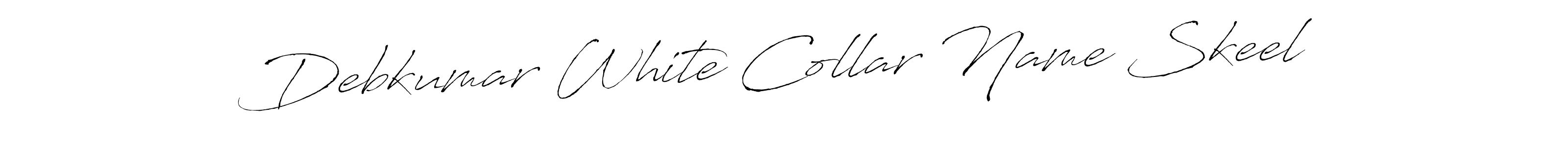 Make a beautiful signature design for name Debkumar White Collar Name Skeel. With this signature (Antro_Vectra) style, you can create a handwritten signature for free. Debkumar White Collar Name Skeel signature style 6 images and pictures png