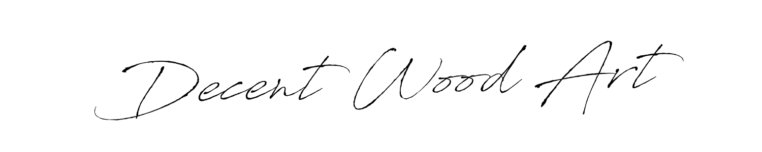Make a beautiful signature design for name Decent Wood Art. With this signature (Antro_Vectra) style, you can create a handwritten signature for free. Decent Wood Art signature style 6 images and pictures png