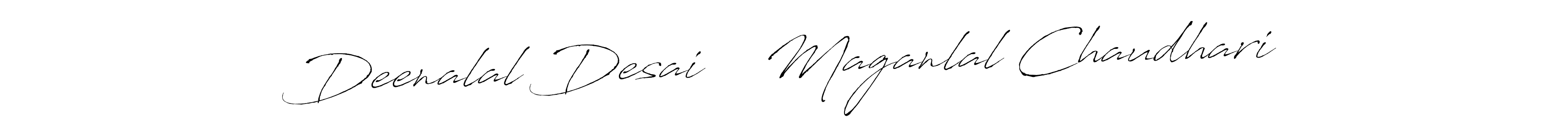Once you've used our free online signature maker to create your best signature Antro_Vectra style, it's time to enjoy all of the benefits that Deenalal Desai    Maganlal Chaudhari name signing documents. Deenalal Desai    Maganlal Chaudhari signature style 6 images and pictures png