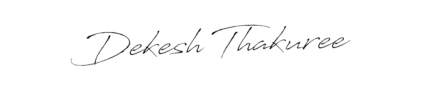 Create a beautiful signature design for name Dekesh Thakuree. With this signature (Antro_Vectra) fonts, you can make a handwritten signature for free. Dekesh Thakuree signature style 6 images and pictures png