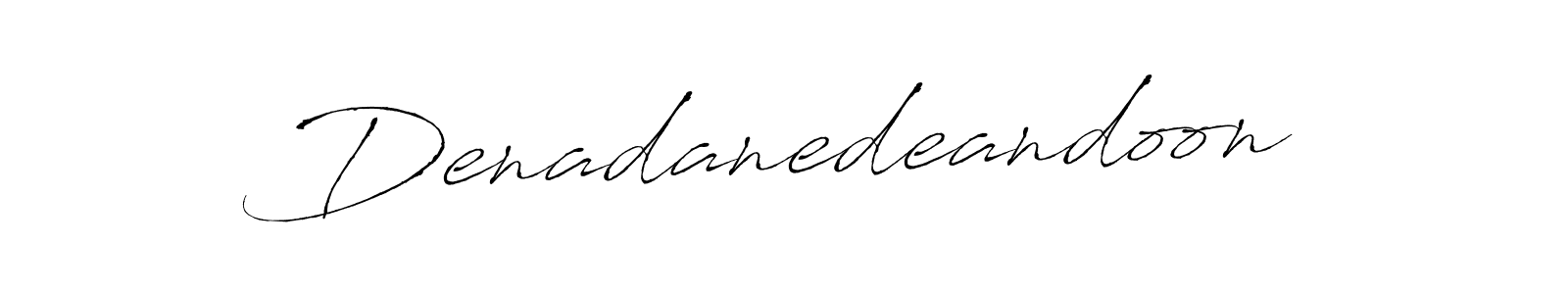 Make a beautiful signature design for name Denadanedeandoon. With this signature (Antro_Vectra) style, you can create a handwritten signature for free. Denadanedeandoon signature style 6 images and pictures png