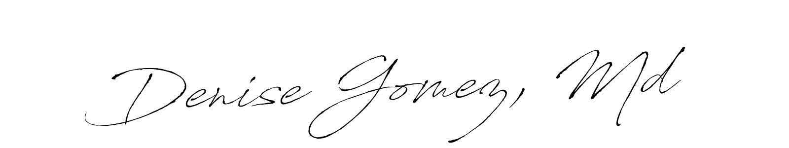 You should practise on your own different ways (Antro_Vectra) to write your name (Denise Gomez, Md) in signature. don't let someone else do it for you. Denise Gomez, Md signature style 6 images and pictures png