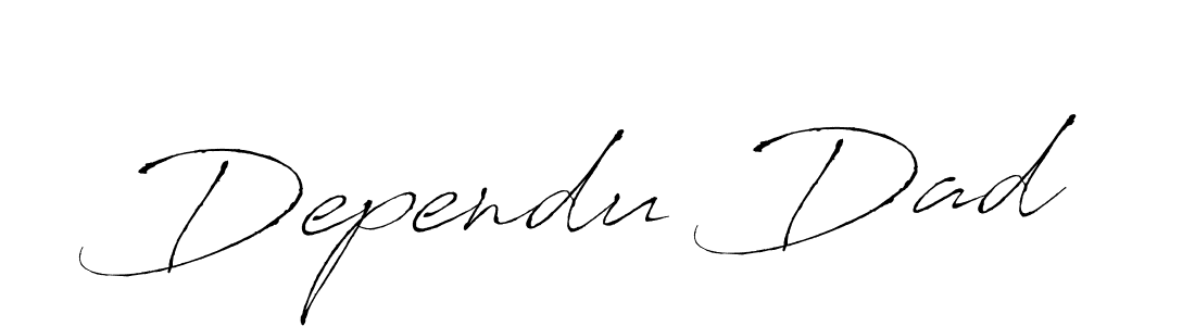 Dependu Dad stylish signature style. Best Handwritten Sign (Antro_Vectra) for my name. Handwritten Signature Collection Ideas for my name Dependu Dad. Dependu Dad signature style 6 images and pictures png