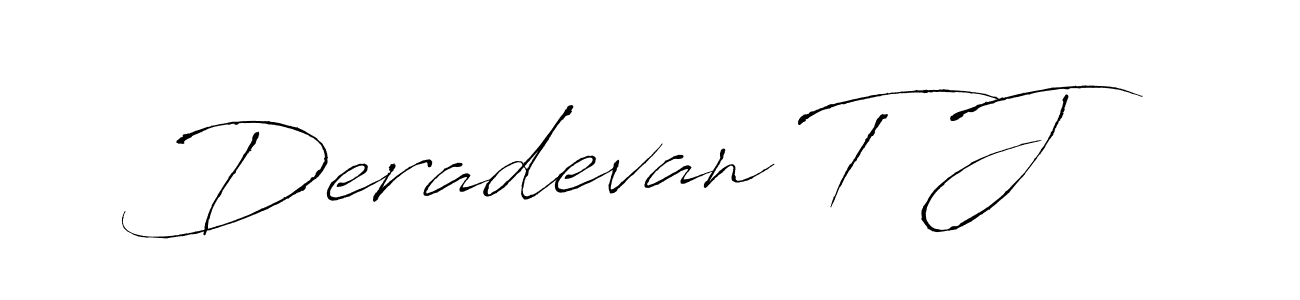 Use a signature maker to create a handwritten signature online. With this signature software, you can design (Antro_Vectra) your own signature for name Deradevan T J. Deradevan T J signature style 6 images and pictures png