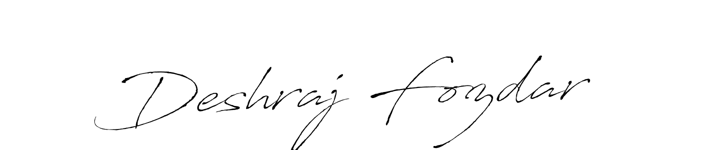 Make a beautiful signature design for name Deshraj Fozdar. With this signature (Antro_Vectra) style, you can create a handwritten signature for free. Deshraj Fozdar signature style 6 images and pictures png