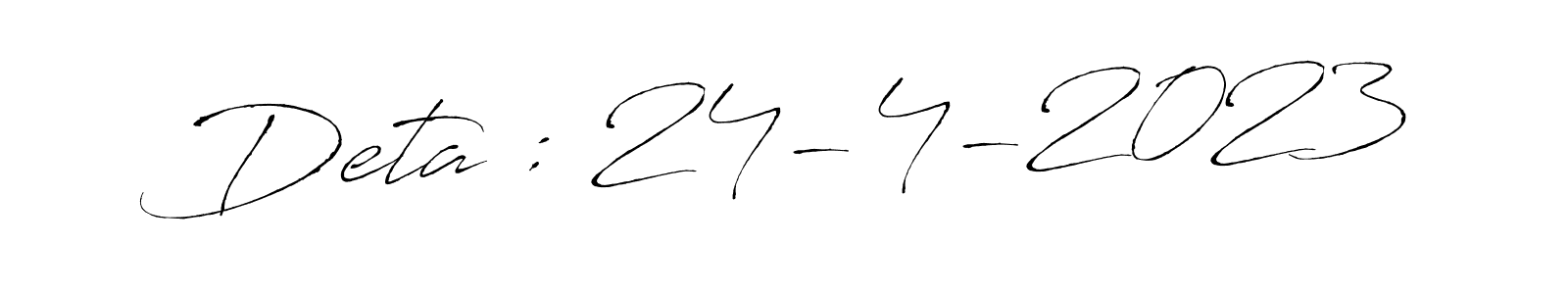 Here are the top 10 professional signature styles for the name Deta : 24-4-2023. These are the best autograph styles you can use for your name. Deta : 24-4-2023 signature style 6 images and pictures png