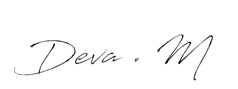 It looks lik you need a new signature style for name Deva . M. Design unique handwritten (Antro_Vectra) signature with our free signature maker in just a few clicks. Deva . M signature style 6 images and pictures png