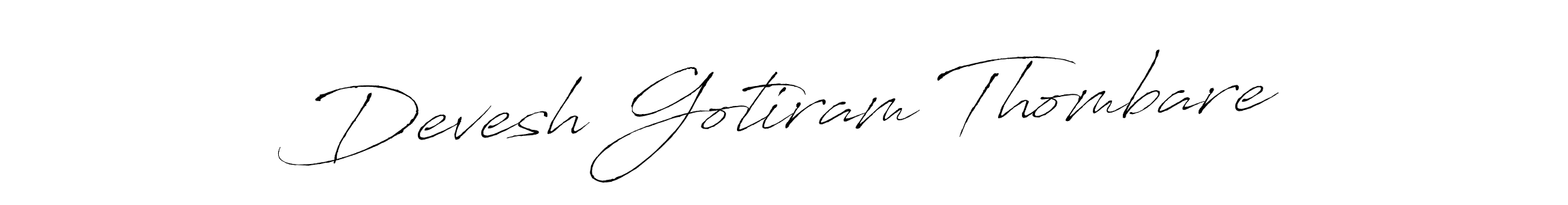 Once you've used our free online signature maker to create your best signature Antro_Vectra style, it's time to enjoy all of the benefits that Devesh Gotiram Thombare name signing documents. Devesh Gotiram Thombare signature style 6 images and pictures png