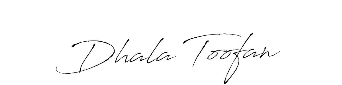 Create a beautiful signature design for name Dhala Toofan. With this signature (Antro_Vectra) fonts, you can make a handwritten signature for free. Dhala Toofan signature style 6 images and pictures png