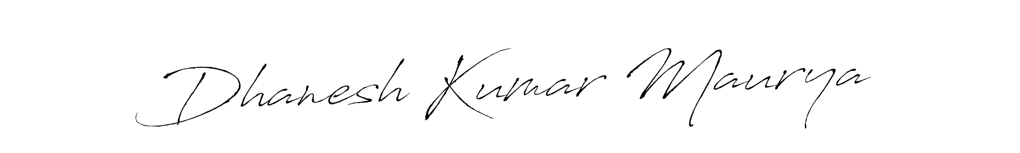 Create a beautiful signature design for name Dhanesh Kumar Maurya. With this signature (Antro_Vectra) fonts, you can make a handwritten signature for free. Dhanesh Kumar Maurya signature style 6 images and pictures png
