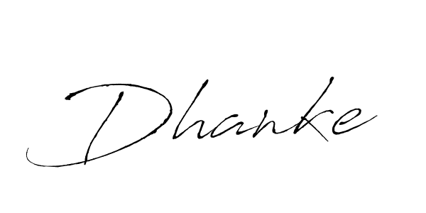 Make a beautiful signature design for name Dhanke. With this signature (Antro_Vectra) style, you can create a handwritten signature for free. Dhanke signature style 6 images and pictures png