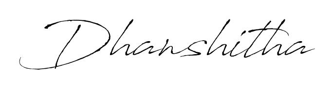 Generate high-definition signature styles for Dhanshitha. The Antro_Vectra typeface ensures crisp legibility and sophisticated design. Dhanshitha signature style 6 images and pictures png