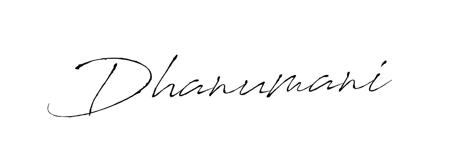 Create a beautiful signature design for name Dhanumani. With this signature (Antro_Vectra) fonts, you can make a handwritten signature for free. Dhanumani signature style 6 images and pictures png