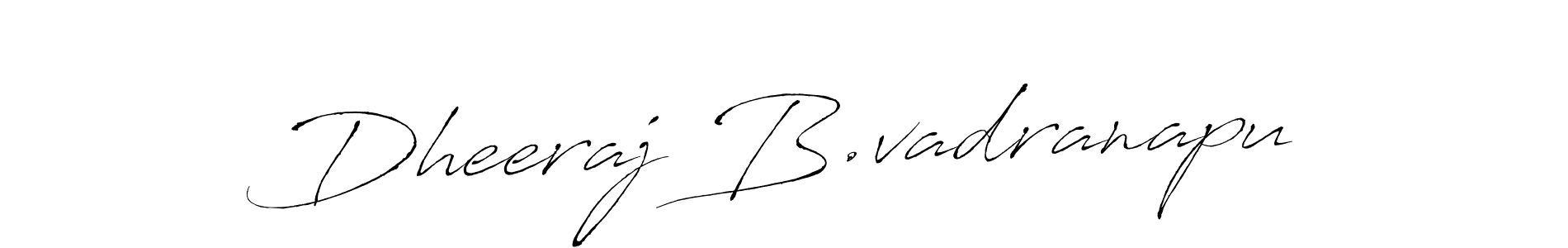 Also we have Dheeraj B.vadranapu name is the best signature style. Create professional handwritten signature collection using Antro_Vectra autograph style. Dheeraj B.vadranapu signature style 6 images and pictures png