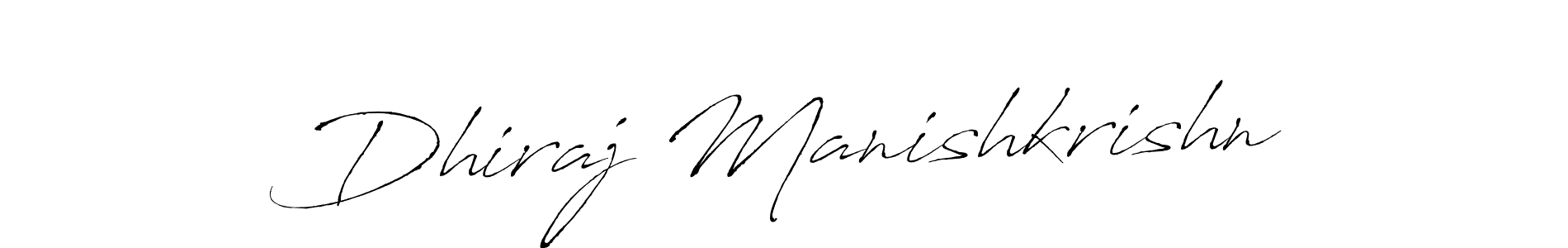 Design your own signature with our free online signature maker. With this signature software, you can create a handwritten (Antro_Vectra) signature for name Dhiraj Manishkrishn. Dhiraj Manishkrishn signature style 6 images and pictures png