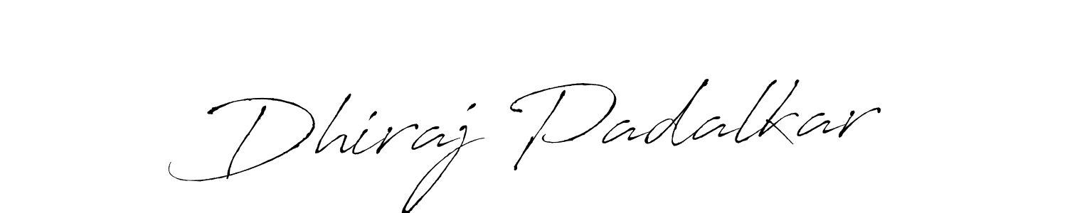 How to make Dhiraj Padalkar signature? Antro_Vectra is a professional autograph style. Create handwritten signature for Dhiraj Padalkar name. Dhiraj Padalkar signature style 6 images and pictures png