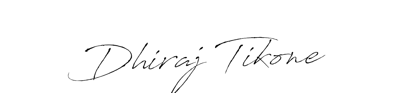 It looks lik you need a new signature style for name Dhiraj Tikone. Design unique handwritten (Antro_Vectra) signature with our free signature maker in just a few clicks. Dhiraj Tikone signature style 6 images and pictures png