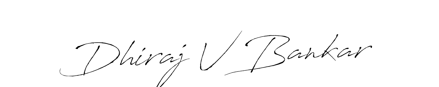 Use a signature maker to create a handwritten signature online. With this signature software, you can design (Antro_Vectra) your own signature for name Dhiraj V Bankar. Dhiraj V Bankar signature style 6 images and pictures png
