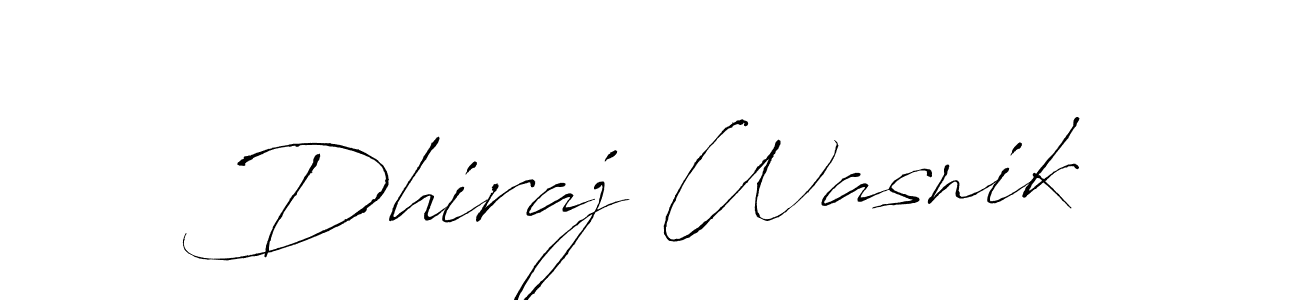 Dhiraj Wasnik stylish signature style. Best Handwritten Sign (Antro_Vectra) for my name. Handwritten Signature Collection Ideas for my name Dhiraj Wasnik. Dhiraj Wasnik signature style 6 images and pictures png