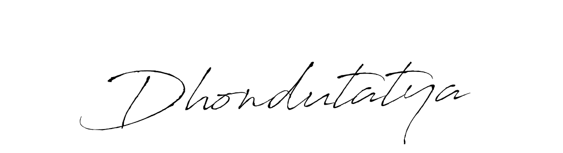 How to make Dhondutatya signature? Antro_Vectra is a professional autograph style. Create handwritten signature for Dhondutatya name. Dhondutatya signature style 6 images and pictures png