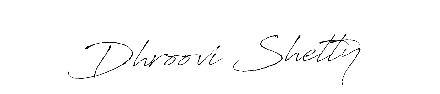Also we have Dhroovi Shetty name is the best signature style. Create professional handwritten signature collection using Antro_Vectra autograph style. Dhroovi Shetty signature style 6 images and pictures png