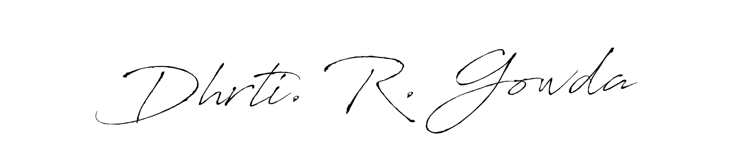 Make a beautiful signature design for name Dhrti. R. Gowda. With this signature (Antro_Vectra) style, you can create a handwritten signature for free. Dhrti. R. Gowda signature style 6 images and pictures png