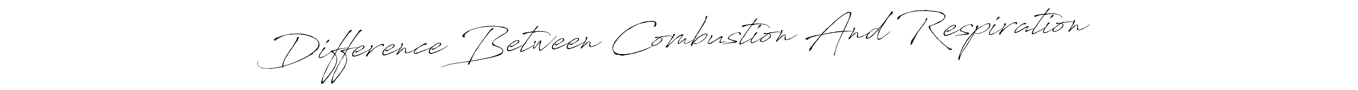 Difference Between Combustion And Respiration stylish signature style. Best Handwritten Sign (Antro_Vectra) for my name. Handwritten Signature Collection Ideas for my name Difference Between Combustion And Respiration. Difference Between Combustion And Respiration signature style 6 images and pictures png