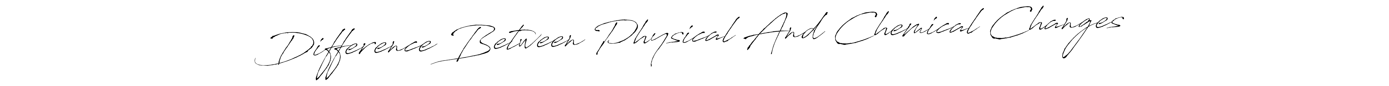 See photos of Difference Between Physical And Chemical Changes official signature by Spectra . Check more albums & portfolios. Read reviews & check more about Antro_Vectra font. Difference Between Physical And Chemical Changes signature style 6 images and pictures png