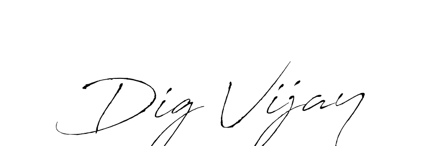 Also we have Dig Vijay name is the best signature style. Create professional handwritten signature collection using Antro_Vectra autograph style. Dig Vijay signature style 6 images and pictures png