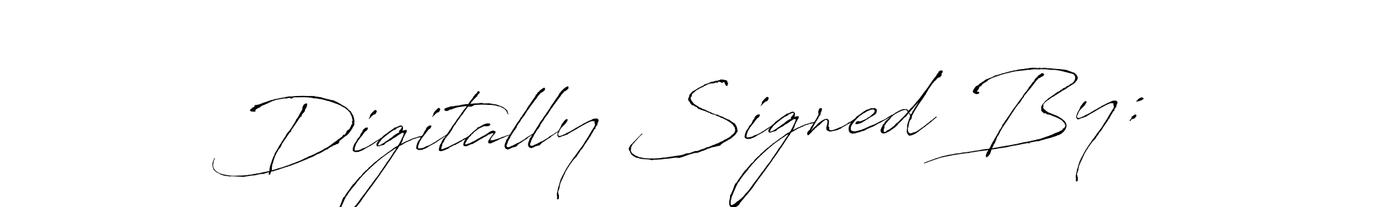 Use a signature maker to create a handwritten signature online. With this signature software, you can design (Antro_Vectra) your own signature for name Digitally Signed By:. Digitally Signed By: signature style 6 images and pictures png