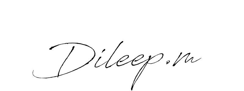 Make a beautiful signature design for name Dileep.m. With this signature (Antro_Vectra) style, you can create a handwritten signature for free. Dileep.m signature style 6 images and pictures png