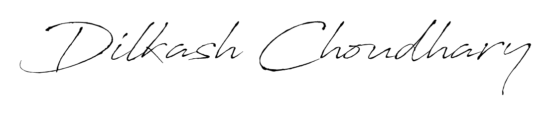 Dilkash Choudhary stylish signature style. Best Handwritten Sign (Antro_Vectra) for my name. Handwritten Signature Collection Ideas for my name Dilkash Choudhary. Dilkash Choudhary signature style 6 images and pictures png