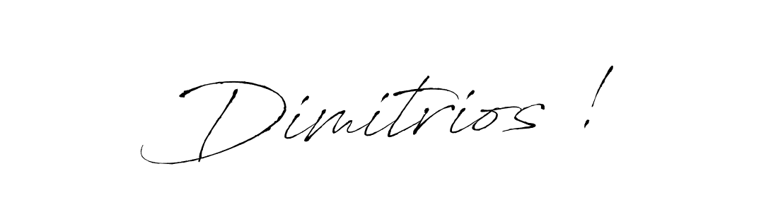 How to make Dimitrios ! signature? Antro_Vectra is a professional autograph style. Create handwritten signature for Dimitrios ! name. Dimitrios ! signature style 6 images and pictures png