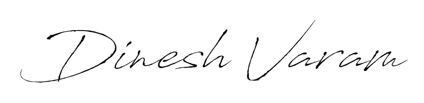 Upgrade your professional image with Dinesh Varam signature created with Antro_Vectra font. Fast, free, and watermark-free download. Dinesh Varam signature style 6 images and pictures png