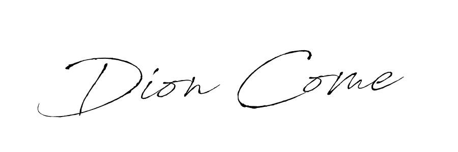 Once you've used our free online signature maker to create your best signature Antro_Vectra style, it's time to enjoy all of the benefits that Dion Come name signing documents. Dion Come signature style 6 images and pictures png