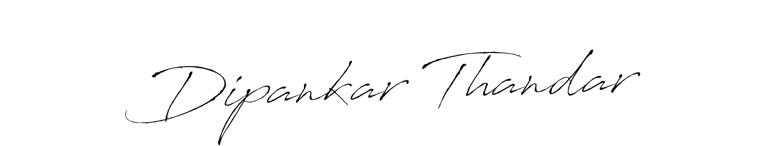 Design your own signature with our free online signature maker. With this signature software, you can create a handwritten (Antro_Vectra) signature for name Dipankar Thandar. Dipankar Thandar signature style 6 images and pictures png